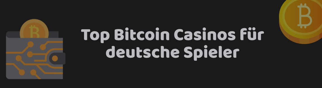 Die besten Bitcoin Casinos für deutsche Spieler