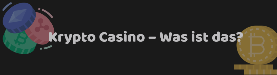 Krypto Casino – was ist das-